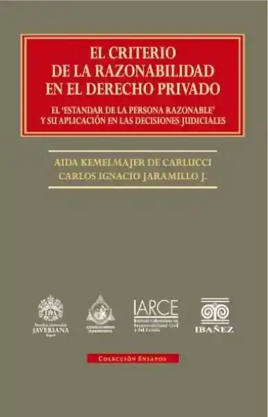 El Criterio de la Razonabilidad en el Derecho Privado - VV.AA
