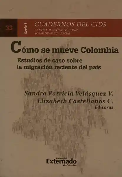Cómo se Mueve Colombia Estudios de Caso Sobre la Migración
