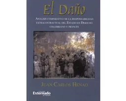 El daño. Análisis comparativo de la responsabilidad extracontractual del Estado en Derecho colombiano y francés
