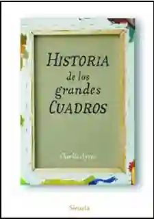 Historia de Los Grandes Cuadros - Charlie Ayres