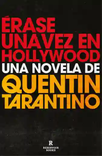 Erase Una Vez en Hollywood - Quentin Tarantino