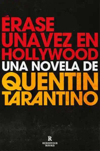 Erase Una Vez en Hollywood - Quentin Tarantino