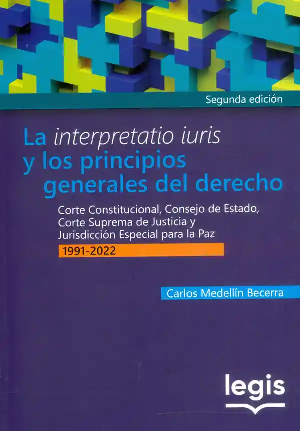 La Interpretatio Iuris y Los Principios Generales Del Derecho