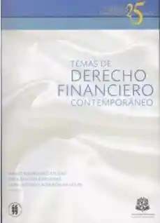 Temas de Derecho Financiero Contemporáneo