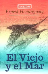 El Viejo y Mar - Ernest Hemingway