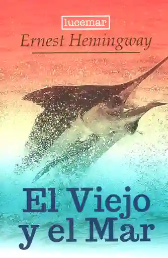 El Viejo y Mar - Ernest Hemingway