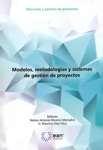 Modelos Metodologías y Sistemas de Gestión de Proyectos
