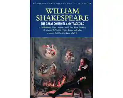 The Great Comedies And Tragedies - William Shakespeare