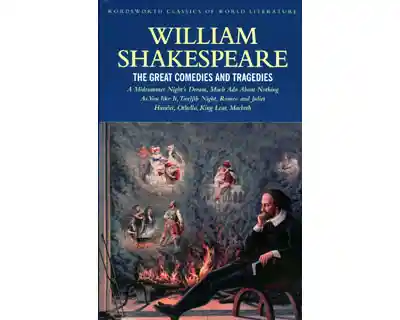 The Great Comedies And Tragedies - William Shakespeare