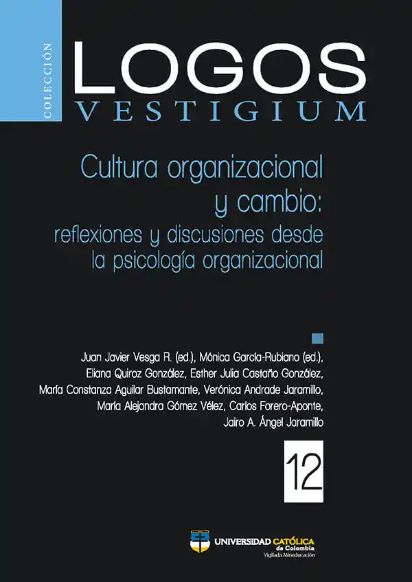 Cultura organizacional y cambio: reflexiones y discusiones desde la psicología organizacional