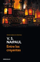 Entre Los Creyentes - V.S. Naipaul