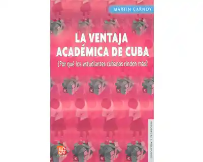 La Ventaja Académica de Cuba - Martin Carnoy