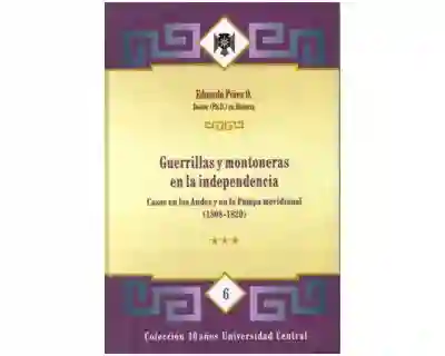 Guerrillas y Montoneras en la Independencia Tomo III