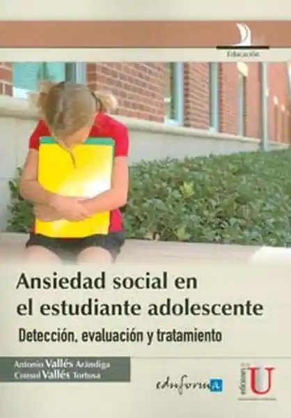 La Ansiedad Social en el Estudiante Adolescente - VV.AA