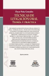 Técnicas de Litigación Oral Teoría y Práctica