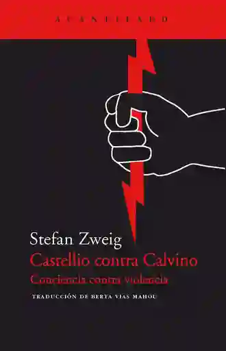 Castellio Contra Calvino: Conciencia Contra Violencia