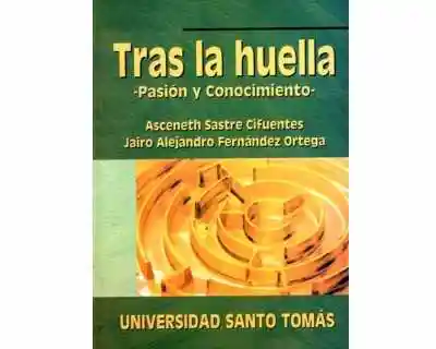 Tras la huella, Pasión y conocimiento