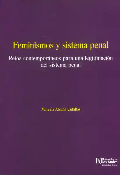 Feminismos y Sistema Penal - Marcela Abadía Cubillos