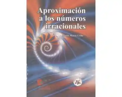 Aproximación a Los Números Irracionales - Mario Marín Uribe