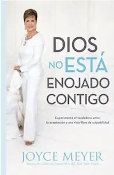 Dios no Está Enojado Contigo - Joyce Meyer