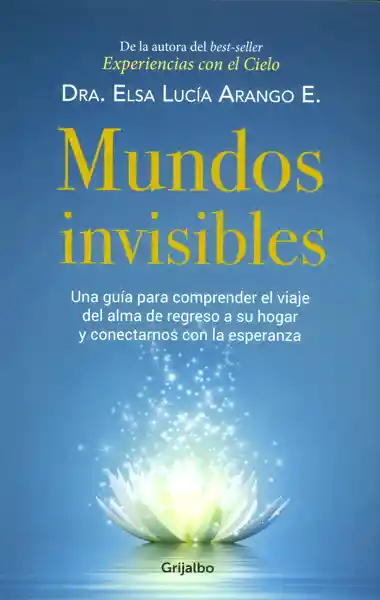 Mundos Invisibles - Elsa Lucía Arango E.