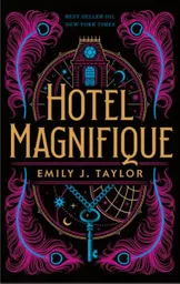 Hotel Magnifique Emily J Taylor