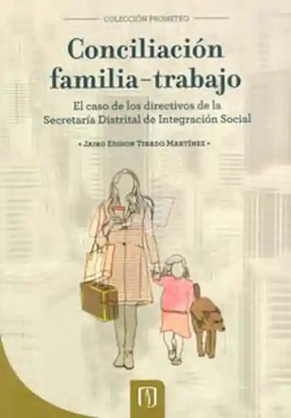 Conciliación Familia Trabajo el Caso de Los Directivos