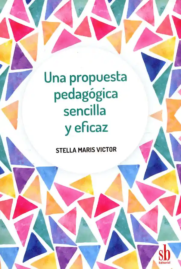 Una Propuesta Pedagógica Sencilla y Eficaz