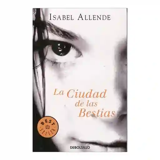La Ciudad de las Bestias - Isabel Allende