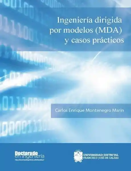 Ingeniería Dirigida Por Modelos (Mda) y Casos Prácticos