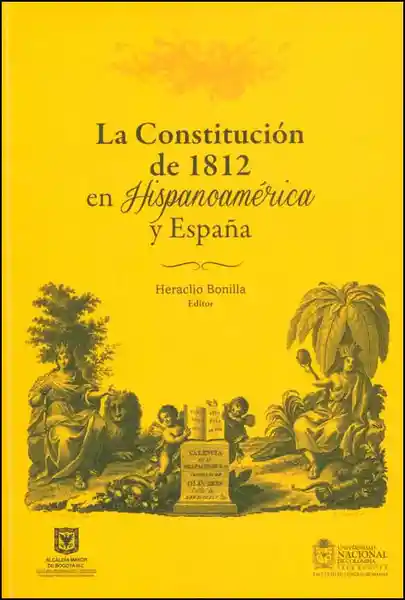 La Constitución de 1812 en Hispanoamérica - Heraclio Bonilla