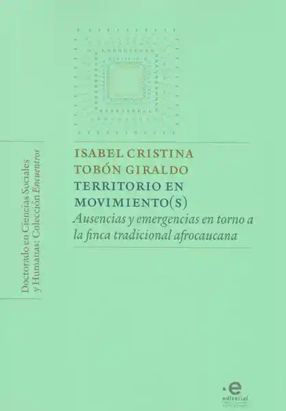 Territorio en Movimiento(S) - Isabel Cristina Tobón Giraldo