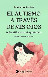 El Autismo a Traves de Mis Ojos