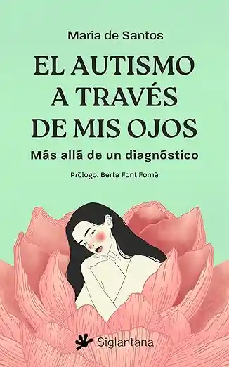 El Autismo a Traves de Mis Ojos