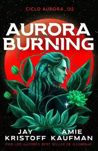Aurora Burning - Jay Kristoff Amie Kaufman