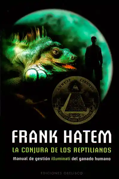 La Conjura de Los Reptilianos - Frank Hatem