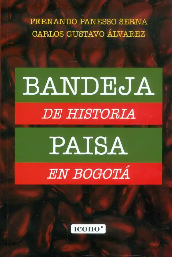 Bandeja de Historia Paisa en Bogotá