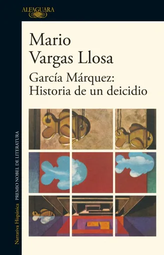 García Márquez: Historia de un Deicidio - Mario Vargas Llosa
