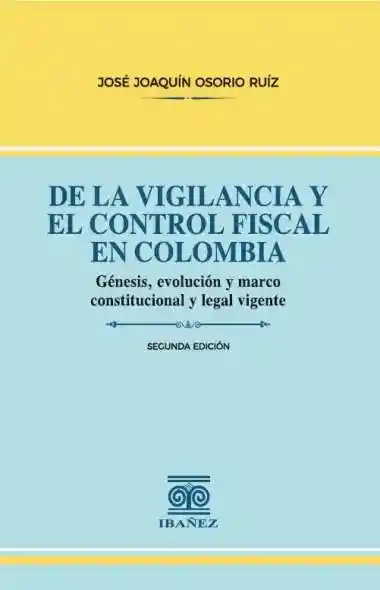 de La Vigilancia y El Control Fiscal en Colombia