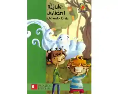 ¡Újule Julián! - Orlando Ortiz López