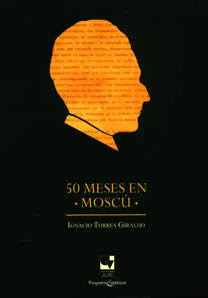 50 Meses en Moscú (Segunda Edición) - Ignacio Torres Giraldo