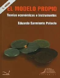 El Modelo Propio: Teorías Económicas e Instrumentos