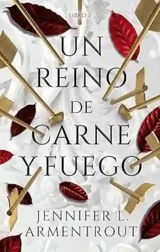 Un Reino de Carne y Fuego - Armentrout Jennifer L