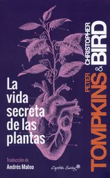Vida La Secreta De Las Plantas - Peter Tompkins