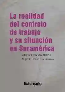 La realidad del contrato de trabajo y su situación en Suramérica