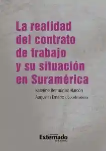La realidad del contrato de trabajo y su situación en Suramérica