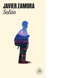 Solito - Javier Zamora