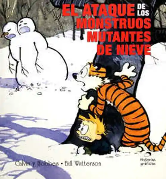 Calvin y Hobbes 7 el Ataque de Los Monstruos Mutantes de Nieve