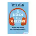 El Cerebro Del Adolescente