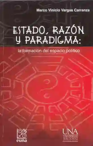 Estado Razón y Parádigma - Marco Vinicio Vargas Carranza